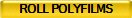 ROLL POLYFILMS