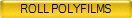 ROLL POLYFILMS
